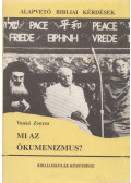 Vankó Zsuzsa - Mi az ökumenizmus?