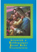 Kerekes József - Litániák a Boldogságos Szent Szűz Tiszteletére