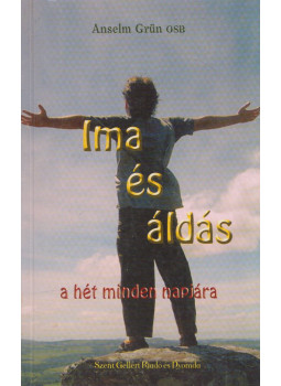 Anselm Grün OSB - Ima és áldás a hét minden napjára Anselm Grün OSB - Ima és áldás a hét minden napjára, Budapest 2006 antikvár könyv