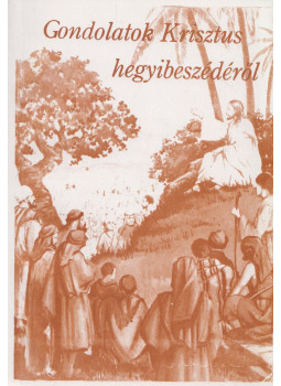 E.G. White - Gondolatok Krisztus hegyibeszédéről E.G. White - Gondolatok Krisztus hegyibeszédéről, null 1997 antikvár könyv