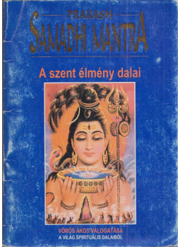 Vörös Ákos - Samadhi mantra Vörös Ákos - Samadhi mantra, Budapest 2004 antikvár könyv