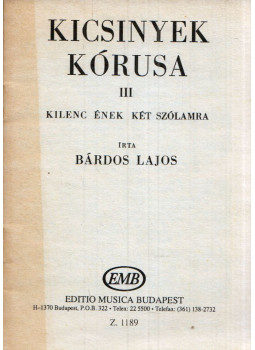 Bárdos Lajos - Kicsinyek kórusa III - Kilenc ének két szólamra Bárdos Lajos - Kicsinyek kórusa III - Kilenc ének két szólamra, Budapest 1994 antikvár könyv