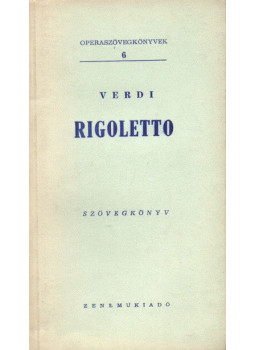 Verdi - Rigoletto Verdi - Rigoletto, Budapest 1958 antikvár könyv