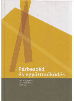 Fábián Attila, Lukács Amarilla - Párbeszéd és együttműködés, Sopron 2010 antikvár könyv