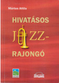 Márton Attila - Hivatásos jazzrajongó (dedikált)