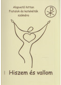 Pusztai László,Rédly Elemér - Hiszem és vallom! - Alapvető hittan
