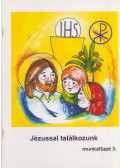 Dr. Pusztai László - Munkafüzet a Jézussal találkozunk hittankönyvhöz