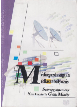 Gálik Mihály - Médiagazdaságtan / médiaszabályozás Gálik Mihály - Médiagazdaságtan / médiaszabályozás, Budapest 2002 antikvár könyv