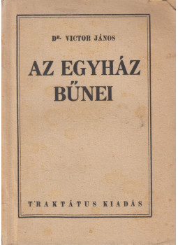 Victor János dr. - Az egyház bűnei Victor János dr. - Az egyház bűnei, 0 antikvár könyv