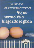 Miklósné Dr. Horváth Erzsébet - Tojástermelés a kisgazdaságban