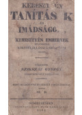 Szikszay György - Keresztyén tanítások és imádságok