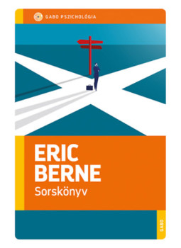Eric Berne - Sorskönyv Eric Berne - Sorskönyv, null 2025 antikvár könyv