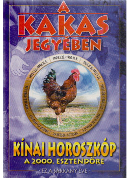 Csang Tien-li - A kakas jegyében Csang Tien-li - A kakas jegyében, Budapest 0 antikvár könyv