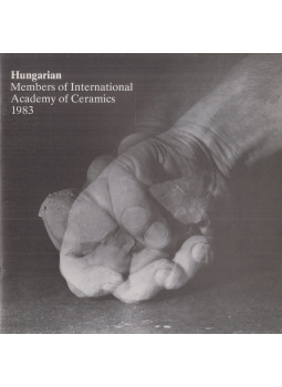 - Hungarian Members of International Academy of Ceramics 1983, Budapest 1984 antikvár könyv