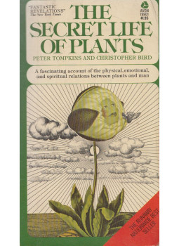 Peter Tompkins, Christopher Bird - The Secret Life of Plants Peter Tompkins, Christopher Bird - The Secret Life of Plants, New York 1974 antikvár könyv