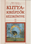Biró Andor,de Pott György - Kutyakiképzők kézikönyve