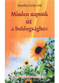 Anselm Grün OSB - Minden napunk út a boldogsághoz