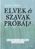 Nyilasy Balázs - Elvek és szavak próbája