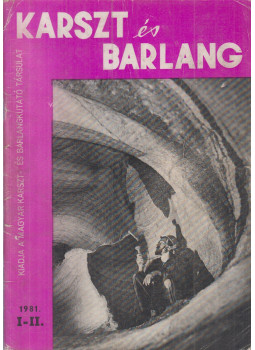 Dr. Balázs Dénes - Karszt és barlang 1981. I-II. (egyben), Budapest 1981 antikvár könyv