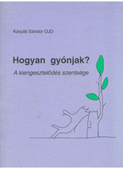 Kárpáti Sándor OJD - Hogyan gyónjak? Kárpáti Sándor OJD - Hogyan gyónjak?, null 2007 antikvár könyv