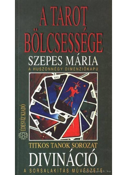 Szepes Mária - A tarot bölcsessége - Divináció, Budapest 2000 antikvár könyv