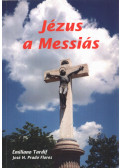 Tardif, Emiliano,Flores, José H. Prado - Jézus a Messiás