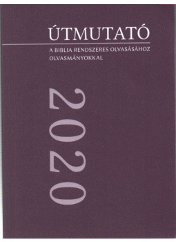 Tamásy Tamás - Útmutató a Biblia rendszeres olvasásához olvasmányokkal 2020, Budapest 2019 antikvár könyv