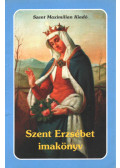 Kindelmann Győző - Szent Erzsébet imakönyv