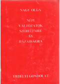 Nagy Olga - Népi változatok szerelemre és házasságra