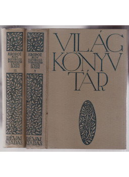 Kropotkin - Egy orosz forradalmár emlékiratai I-II. Kropotkin - Egy orosz forradalmár emlékiratai I-II., Budapest 1912 antikvár könyv