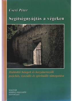 Cseri Péter - Segítségnyújtás a végeken, Velence 2002 antikvár könyv