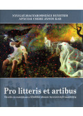 Sütő Csaba András,Szalai Zsolt - Pro litteris et artibus - Nevelés és esztétikum a felsőfokú oktatás bevezetésétől napjainkig