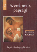 P. Étienne Richer - Szerelmem, papság!