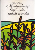 Tóth A. Ernő - Mezőgazdasági kistermelés, családi termelés