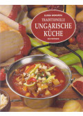 Horváth Ilona - Traditionelle ungarische Küche