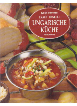 Horváth Ilona - Traditionelle ungarische Küche Horváth Ilona - Traditionelle ungarische Küche, Budapest 1996 antikvár könyv