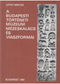 Létay Miklós - A Budapesti Történeti Múzeum mézeskalács és viaszformái