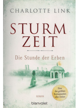 Charlotte Link - Sturmzeit - Die Stunde der Erben Charlotte Link - Sturmzeit - Die Stunde der Erben, München 2018 antikvár könyv
