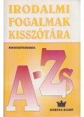 Bárdos László,Szabó B. István,Vasy Géza - Irodalmi fogalmak kisszótára kiegészítésekkel