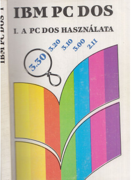 Dr. Úry László, Szenes Katalin - IBM PC DOS I. Dr. Úry László, Szenes Katalin - IBM PC DOS I., Budapest 1988 antikvár könyv