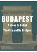 V. László Zsófia - Budapest - A város és hídjai - The City and Its Bridges