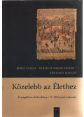 Béres Tamás,Kodácsy-Simon Eszter,Réz-Nagy Zoltán - Közelebb az Élethez