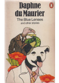 Daphne du Maurier - The Blue Lenses and Other Stories