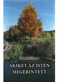 Szarvas Péter - Akiket az Isten megérintett