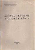 Dr. Bényey Zoltán - A társulatok szerepe a vízgazdálkodásban (aláírt)