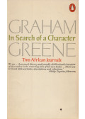 Graham Greene - In Search of a Character