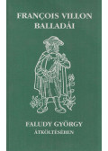 Francois Villon - Francois Villon balladái (aláírt)