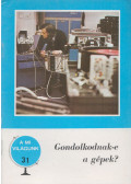 Ambrózy Denise - Gondolkodnak-e a gépek?