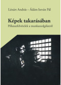 Lénárt András, Ádám István Pál - Képek takarásában