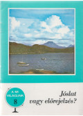 Aujeszky László - Jóslat vagy előrejelzés?